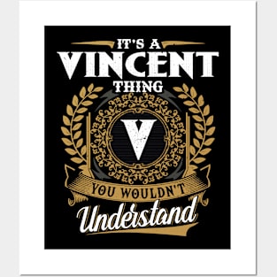 It Is A Vincent Thing You Wouldn't Understand Posters and Art